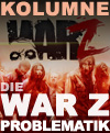 Die War Z-Problematik